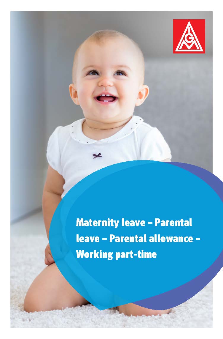 Maternity leave – Parental leave – Parental allowance – Working part-time